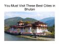 Best Cities in Bhutan PowerPoint PPT Presentation