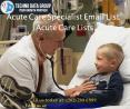 Acute Care Specialist Email List | Acute Care Lists in USA