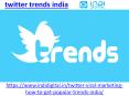 How to get twitter trends in India (2) PowerPoint PPT Presentation