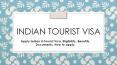How to Apply Indian Tourist Visa? | Indian e-Tourist Visa PowerPoint PPT Presentation