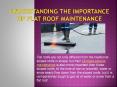 Understanding the Importance of Lopez Island Flat Roof Maintenance PowerPoint PPT Presentation
