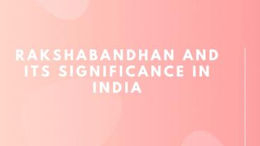 RakshaBandhan and its Significance in India