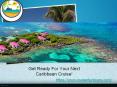 Get Ready For Your Next Caribbean Cruise! PowerPoint PPT Presentation