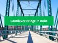 Cantilever Bridge in India PowerPoint PPT Presentation