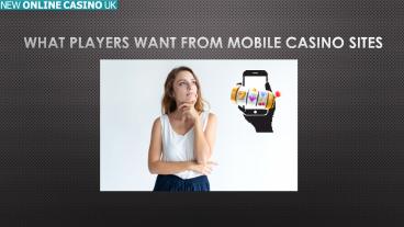 What Players Want From Mobile Casino Sites