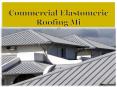 Commercial Elastomeric Roofing Mi PowerPoint PPT Presentation
