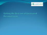 Getting the Best out of Unsecured Personal Loans