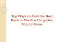 Top Ways to Find the Best Bank in Mwali – Things You Should Know PowerPoint PPT Presentation