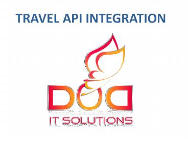 PPT – TRAVEL API INTEGRATION (2) PowerPoint presentation | free to ...