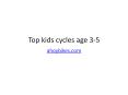 Top kids cycles age 3-5 | Ahoybikes.com PowerPoint PPT Presentation