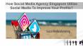How Social Media Agency Singapore Utilize Social Media To Improve Your Profits? PowerPoint PPT Presentation