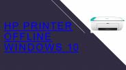 Get Solution HP Printer Offline Issue on Windows 10