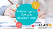Refinancing your Overseas Education Loan