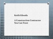 Keith Klouda: A Construction Contractor You Can Trust