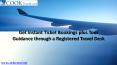 Get Instant Ticket Bookings plus Tour Guidance through a Registered Travel Desk PowerPoint PPT Presentation