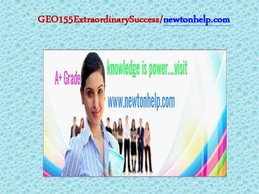 GEO 155 Extraordinary Success/newtonhelp.com