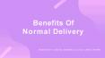 Benefits of Normal Delivery PowerPoint PPT Presentation