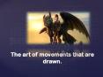 The art of movements that are drawn. PowerPoint PPT Presentation