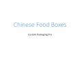 Grow Your Food Business with Custom Chinese Food Boxes PowerPoint PPT Presentation