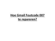 Hoe Gmail Foutcode 007 te repareren?
