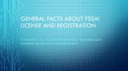 General facts about FSSAI license and registration