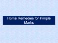 Home Remedies for Pimple Marks PowerPoint PPT Presentation