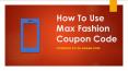 How To Use Max Fashion Coupon Code UAE