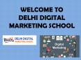 Welcome to Delhi Digital Marketing School PowerPoint PPT Presentation