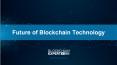 Future of Blockchain Technology PowerPoint PPT Presentation
