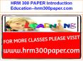 HRM 300 PAPER Introduction Education--hrm300paper.com PowerPoint PPT Presentation