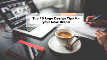Top 10 Logo Design Tips for your New Brand
