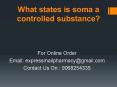 What states is soma a controlled substance? PowerPoint PPT Presentation
