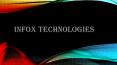 INFOX TECHNOLOGIES PowerPoint PPT Presentation