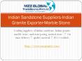 Indian Sandstone Suppliers-Indian Granite Exporter-Marble Stone PowerPoint PPT Presentation