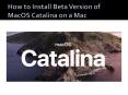 How to Install Beta Version of MacOS Catalina on a Mac PowerPoint PPT Presentation
