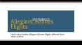 Here’s what makes Allegiant Airlines Flights different from other airlines PowerPoint PPT Presentation