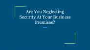Are You Neglecting Security At Your Business Premises?