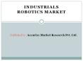 Global Industrials Robotics Market is Estimated to Reach $77.7 Billion by 2024 PowerPoint PPT Presentation