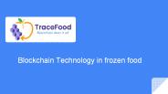 Blockchain Technology in frozen food | Tracefood