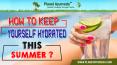 How To Keep Yourself Hydrated This Summer PowerPoint PPT Presentation