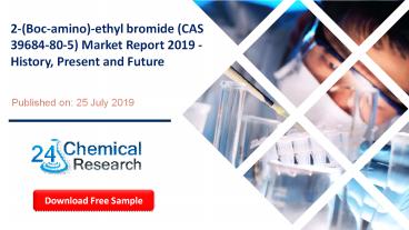 2-(Boc-amino)-ethyl bromide (CAS 39684-80-5) Market Report 2019 - History, Present and Future