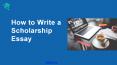 How to Write Scholarship Essay PowerPoint PPT Presentation