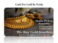 Cash for gold in Noida