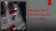 World’s Top 5 Semiconductor Companies