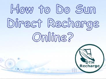 How to Do Sun Direct Recharge Online?