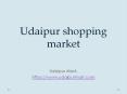 Udaipur shopping market PowerPoint PPT Presentation