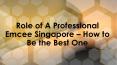 How to Be the Best Professional Emcee Singapore PowerPoint PPT Presentation