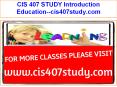 CIS 407 STUDY Introduction Education--cis407study.com PowerPoint PPT Presentation