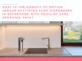 What is the benefit of motion sensor activated soap dispensers in bathrooms with regular hand operated taps? PowerPoint PPT Presentation