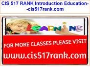 CIS 517 RANK Introduction Education--cis517rank.com